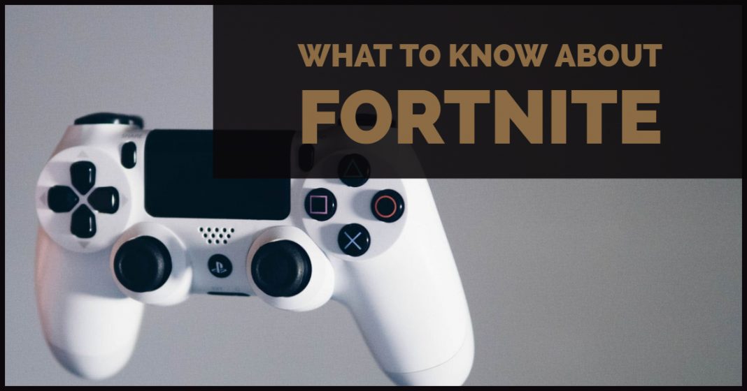 What To Know About Fortnite
